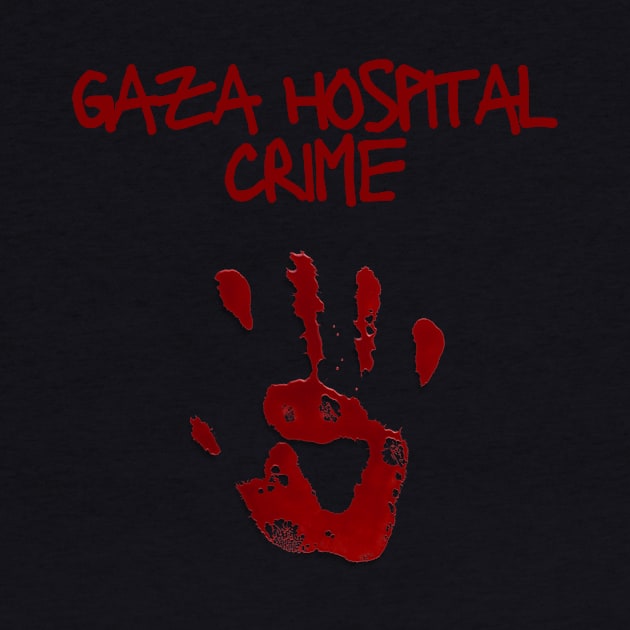 GAZA HOSPITAL CRIME by mkhriesat